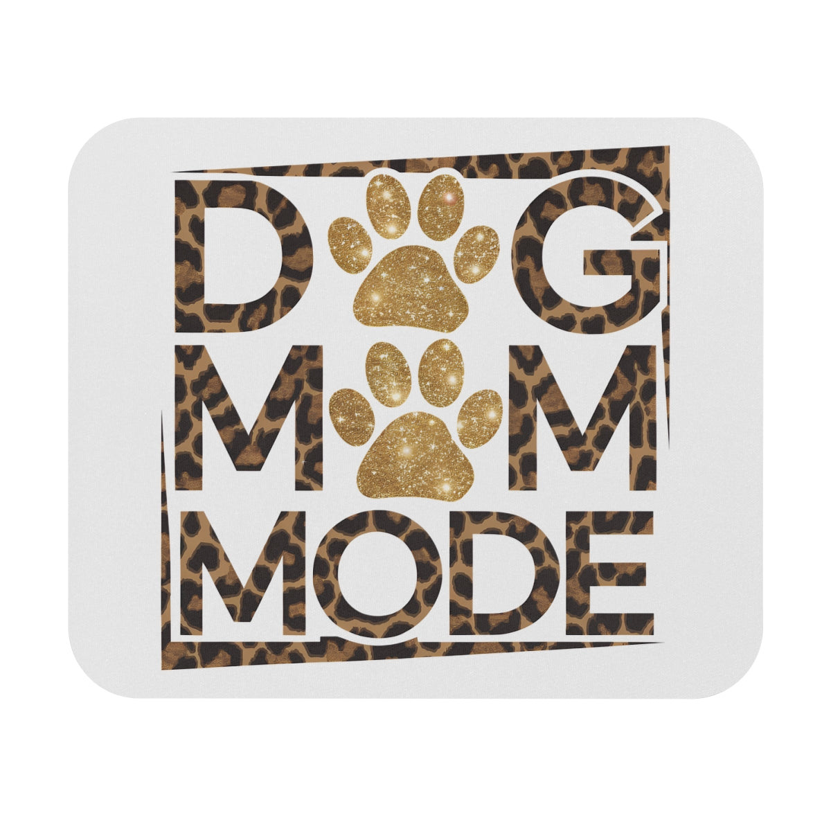 Dog Mom Mode Mouse Pad – Cute Gift for Proud Dog Moms & Pet Lovers