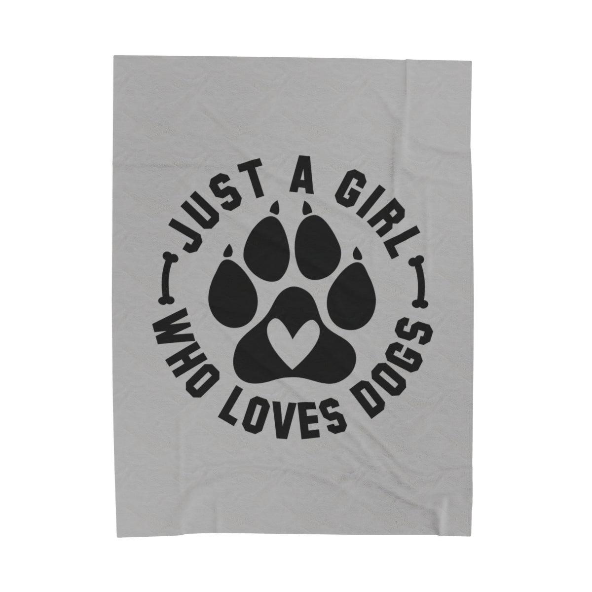 Just a Girl Who Loves Dogs Blanket