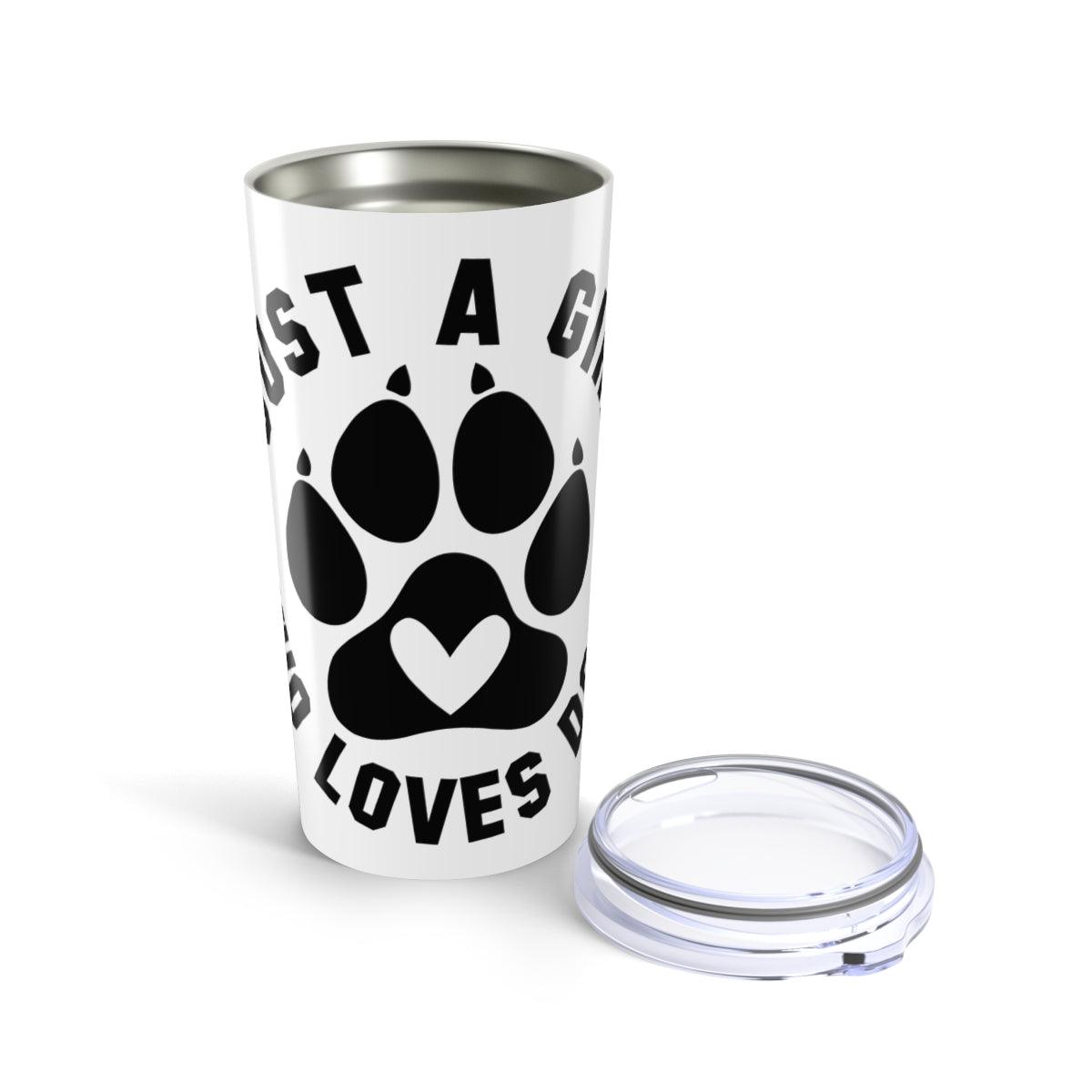 Just a Girl Who Loves Dogs Tumbler