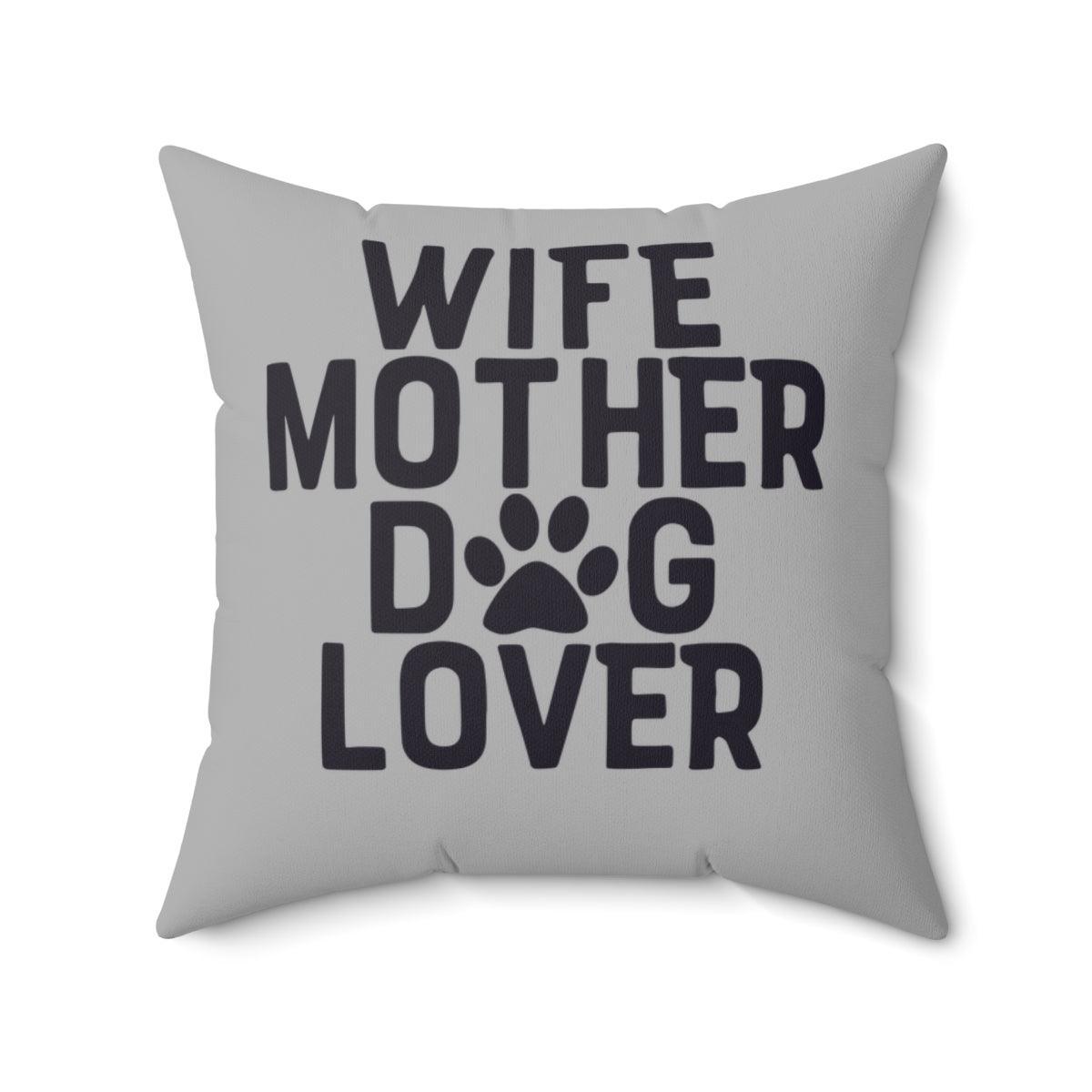 Wife Mother Dog Lover Pillow - Shih Tzu Gifts