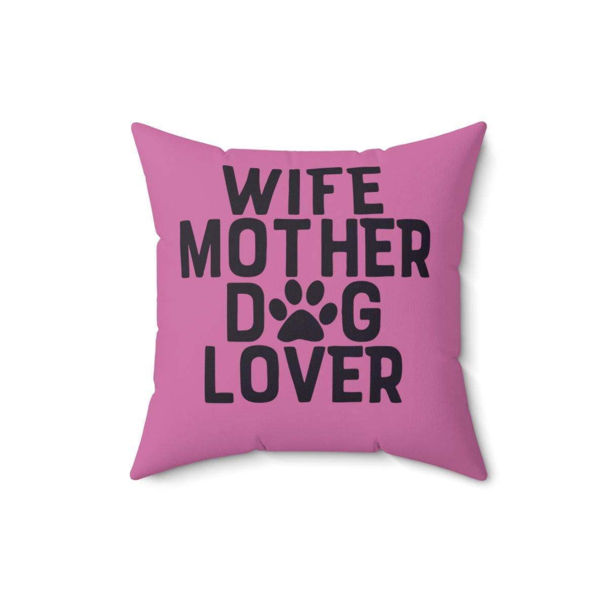 Wife Mother Dog Lover Pillow - Shih Tzu Gifts