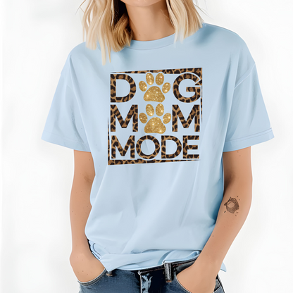 Dog Mom Mode T-Shirt – Cute Gift for Dog Lovers and Pet Parents