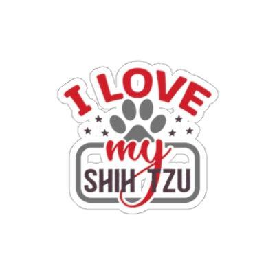 I Love My Shih Tzu Die-Cut Stickers - Shih Tzu Gifts