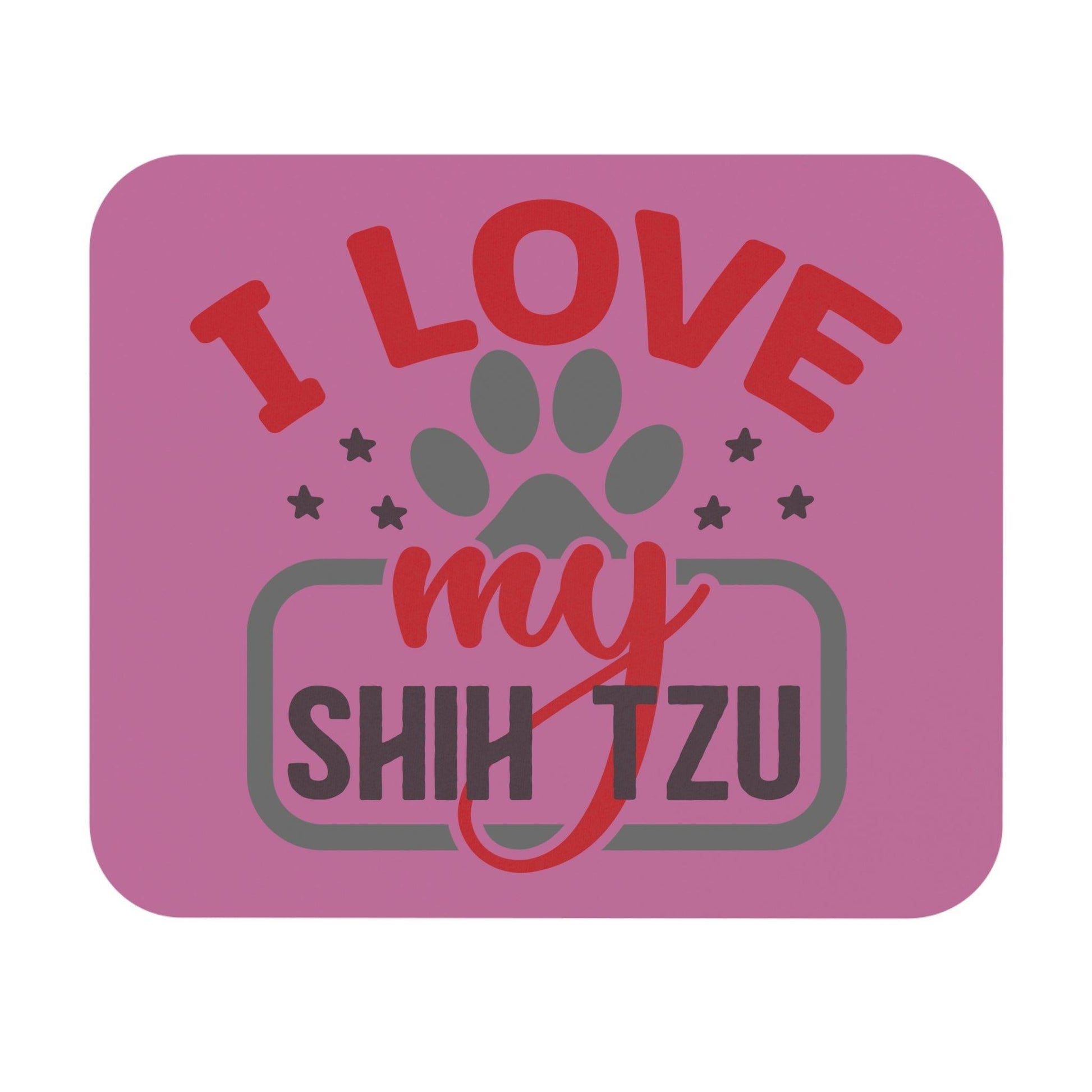 I Love My Shih Tzu Mouse Pad - Shih Tzu Gifts