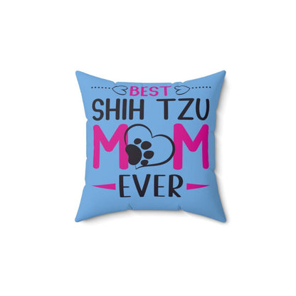 Best Shih Tzu Mom Ever Pillow - Shih Tzu Gifts