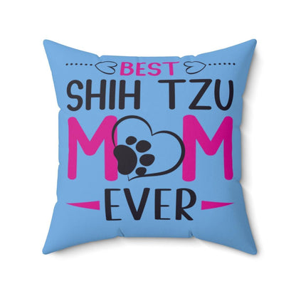 Best Shih Tzu Mom Ever Pillow - Shih Tzu Gifts