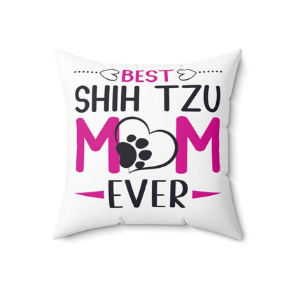 Best Shih Tzu Mom Ever Pillow - Shih Tzu Gifts