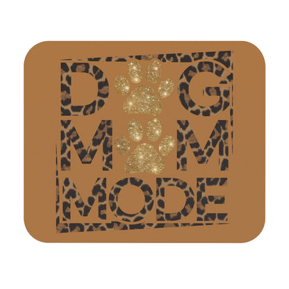 Dog Mom Mode Mouse Pad – Cute Gift for Proud Dog Moms & Pet Lovers