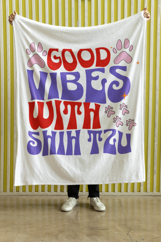 Good Vibes With Shih Tzu Blanket – Cozy & Cheerful Gift for Dog Lovers