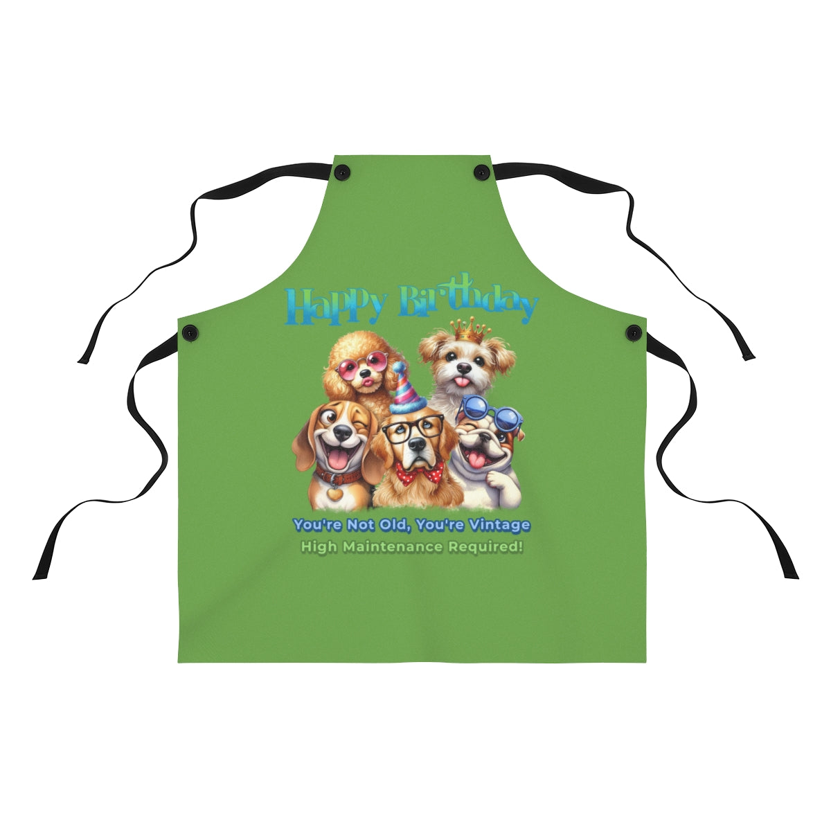 Happy Birthday Dog Apron – You’re Not Old, You’re Vintage & Cute