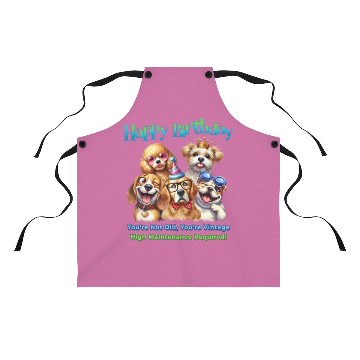 Happy Birthday Dog Apron – You’re Not Old, You’re Vintage & Cute