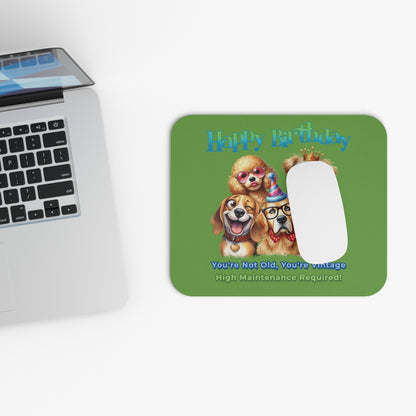Funny Dog Birthday Mouse Pad – You’re Vintage, High Maintenance