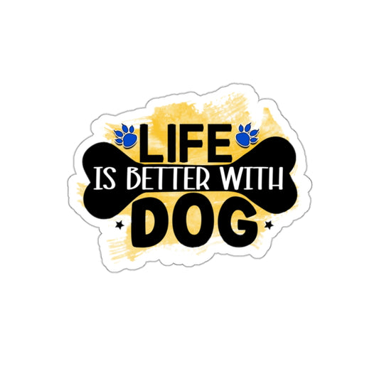 Life Is Better With Dog Sticker – Cute Gift for Dog Lovers & Owners