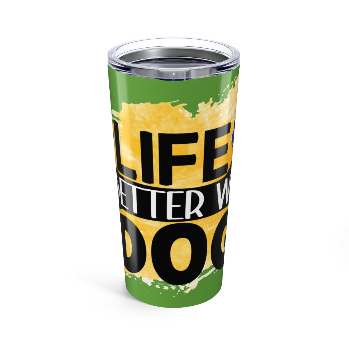 Life Is Better With Dog Tumbler - 20oz Insulated Cup, Gift for Dog Lovers