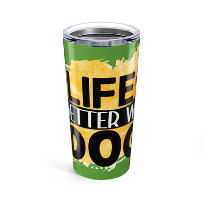 Life Is Better With Dog Tumbler - 20oz Insulated Cup, Gift for Dog Lovers