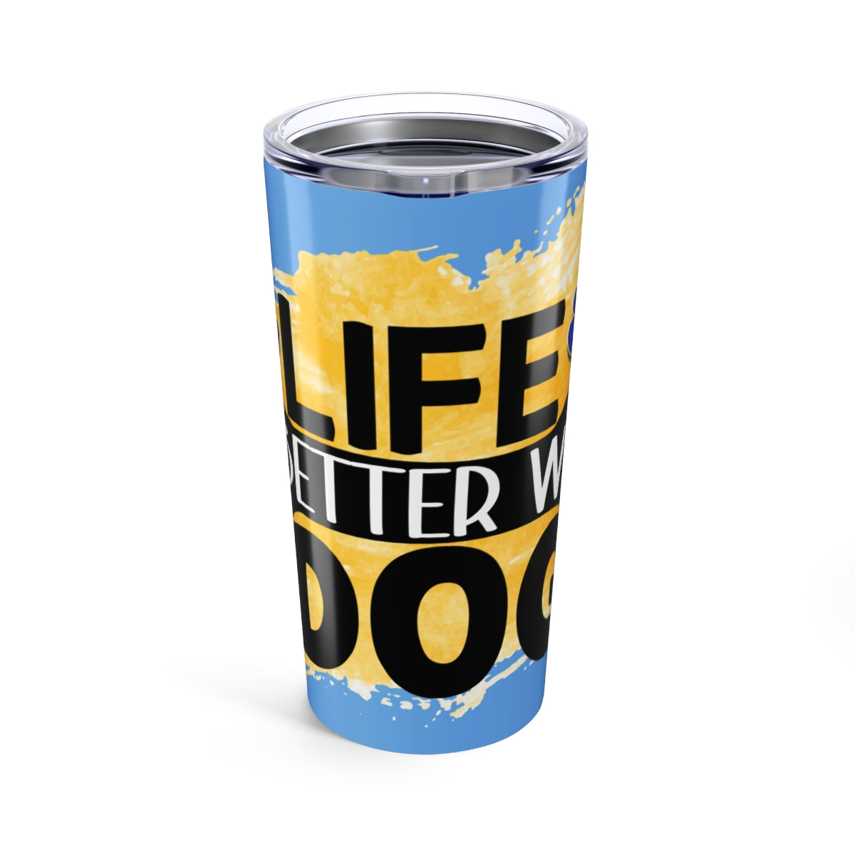 Life Is Better With Dog Tumbler - 20oz Insulated Cup, Gift for Dog Lovers