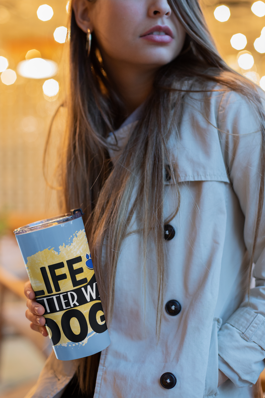 Life Is Better With Dog Tumbler - 20oz Insulated Cup, Gift for Dog Lovers