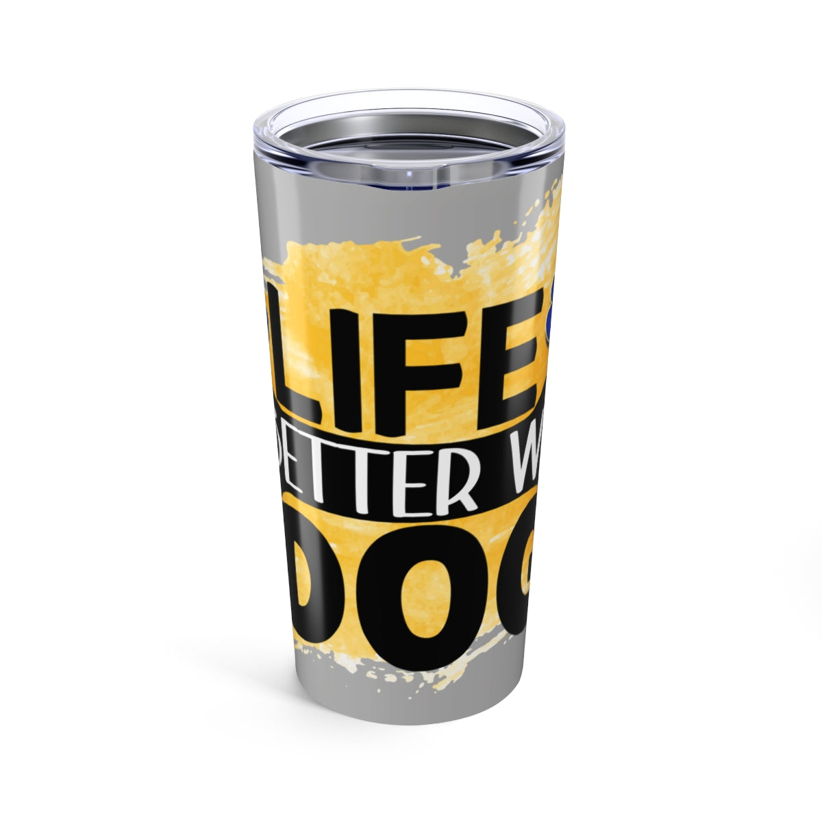 Life Is Better With Dog Tumbler - 20oz Insulated Cup, Gift for Dog Lovers