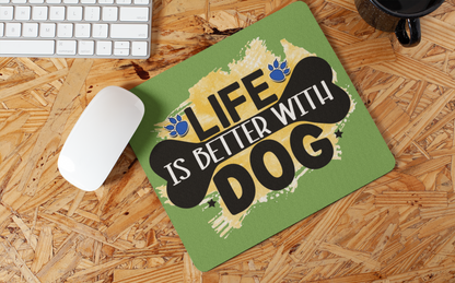 Life Is Better With Dog Mouse Pad – Cute & Functional Gift for Dog Lovers