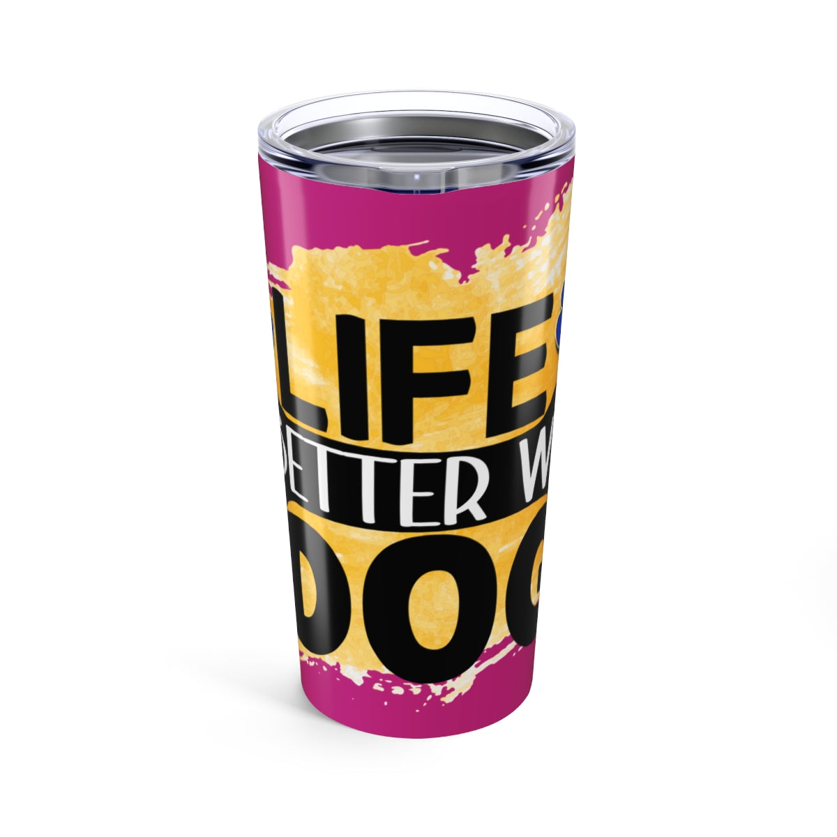 Life Is Better With Dog Tumbler - 20oz Insulated Cup, Gift for Dog Lovers