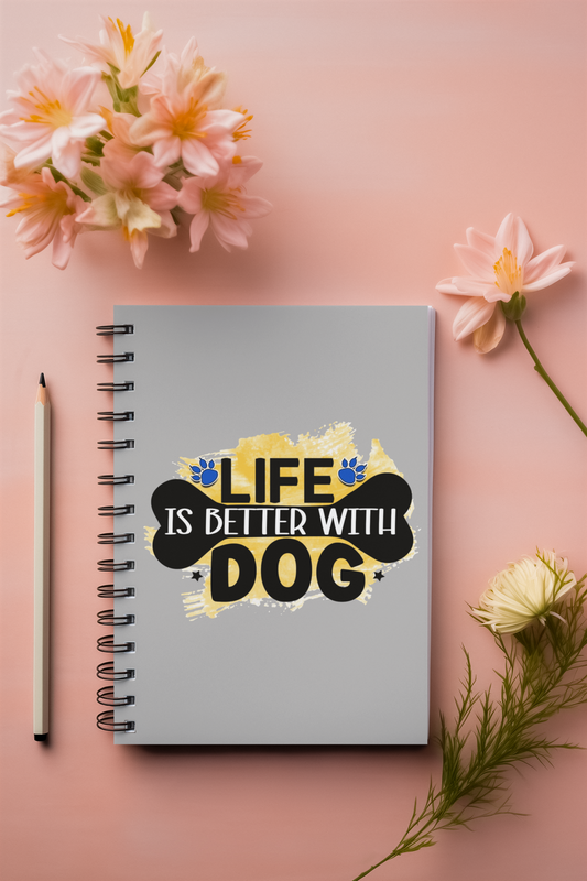 Life Is Better With Dog Spiral Notebook – Cute Gift for Dog Lovers