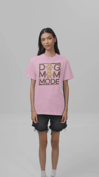 Dog Mom Mode T-Shirt – Cute Gift for Dog Lovers and Pet Parents