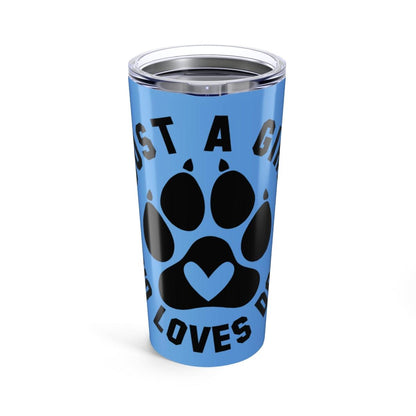 Just a Girl Who Loves Dogs Tumbler