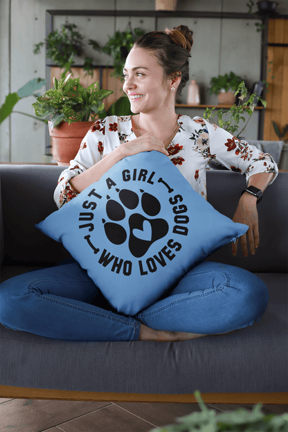 Just a Girl Who Loves Dogs Pillow