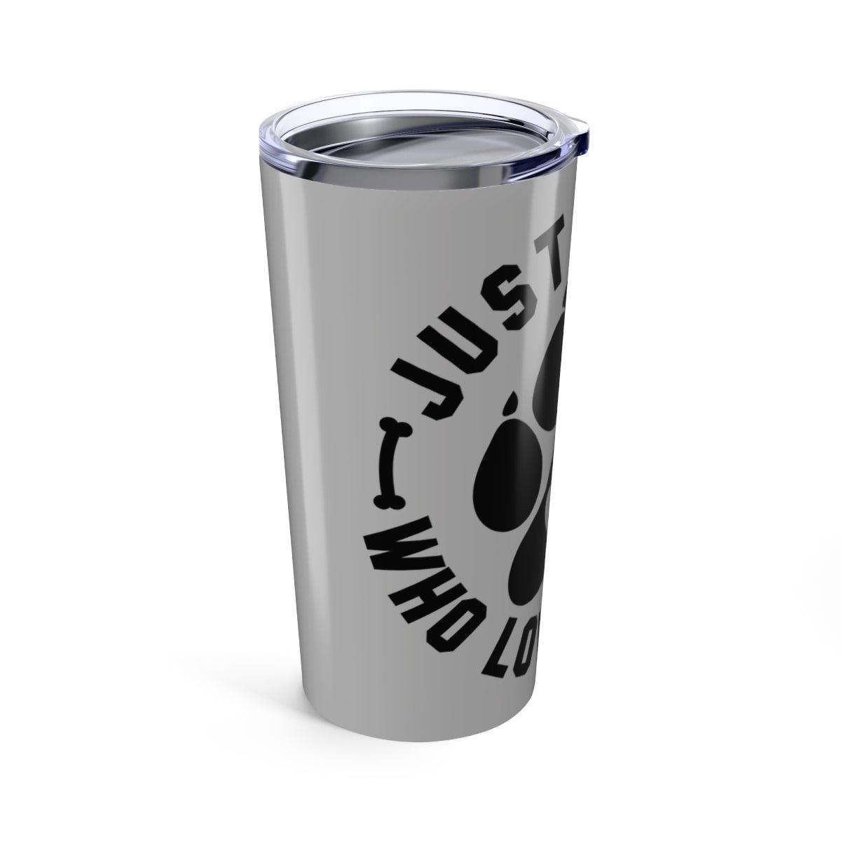 Just a Girl Who Loves Dogs Tumbler