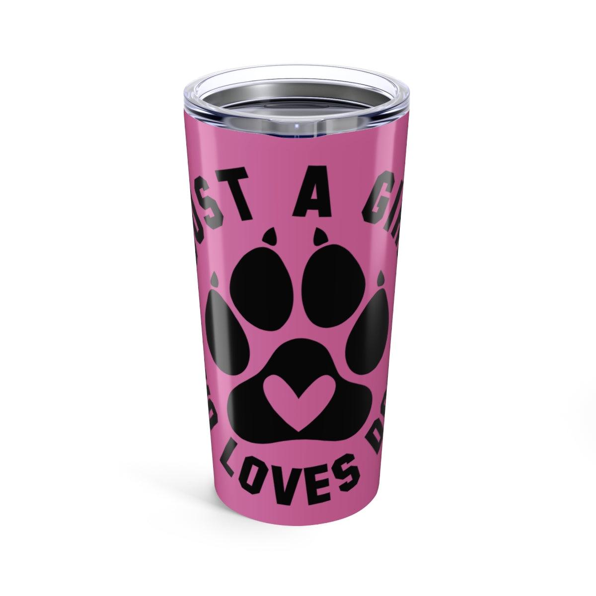 Just a Girl Who Loves Dogs Tumbler