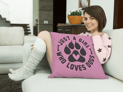 Just a Girl Who Loves Dogs Pillow