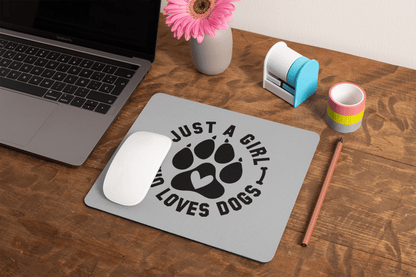 Just a Girl Who Loves Dogs Mouse Pad