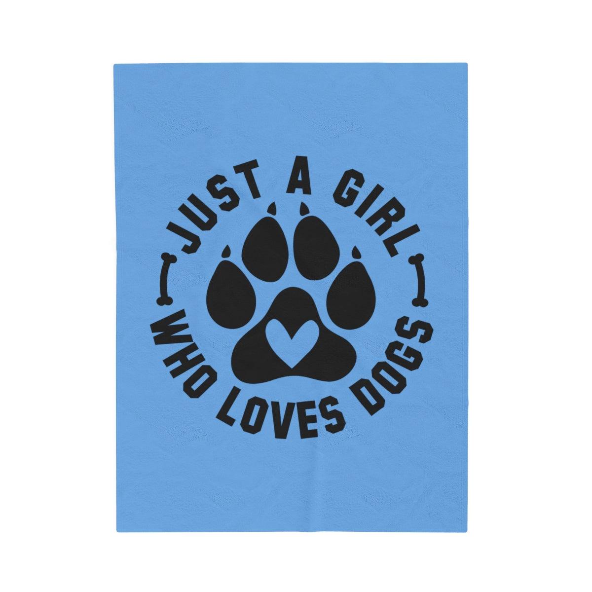 Just a Girl Who Loves Dogs Blanket