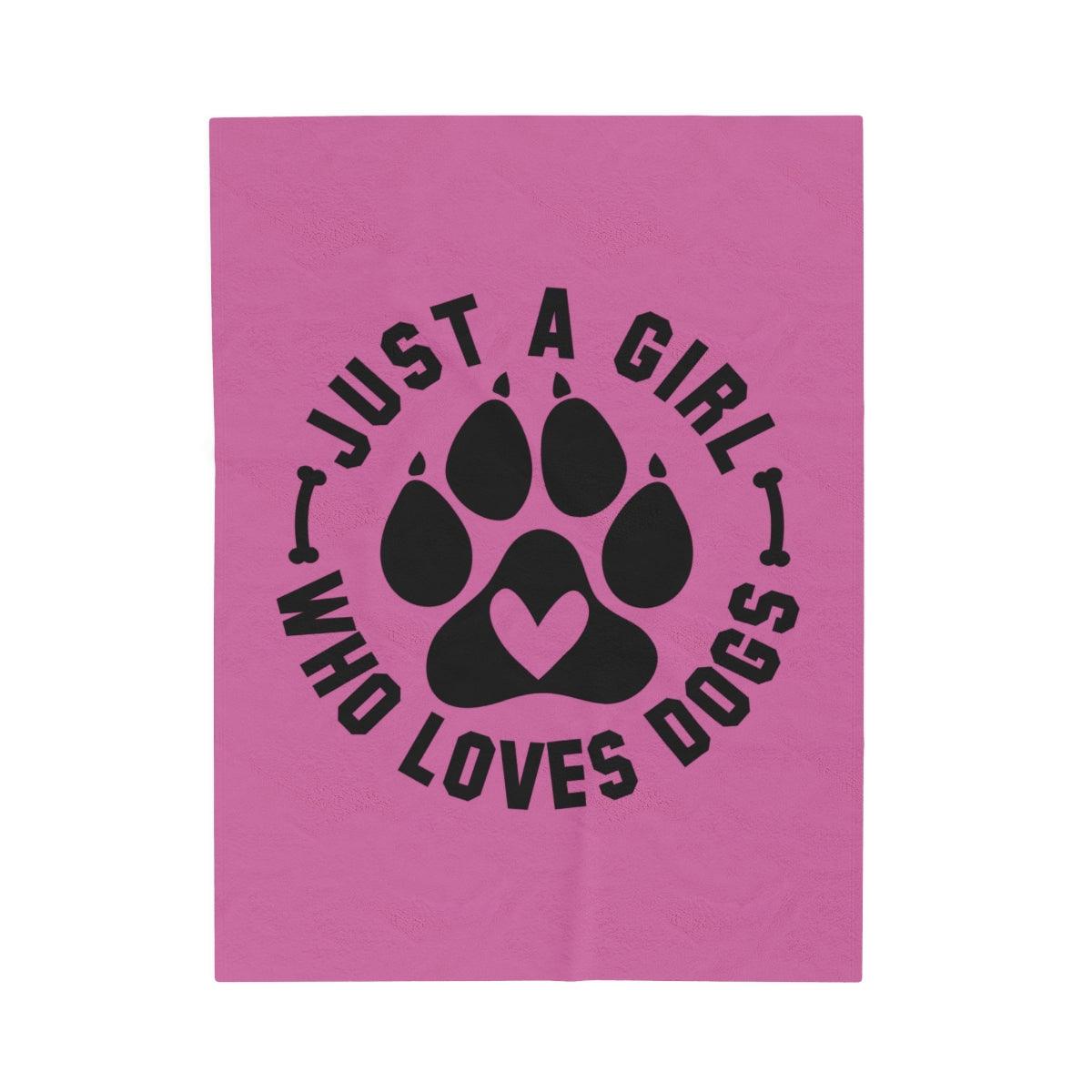 Just a Girl Who Loves Dogs Blanket