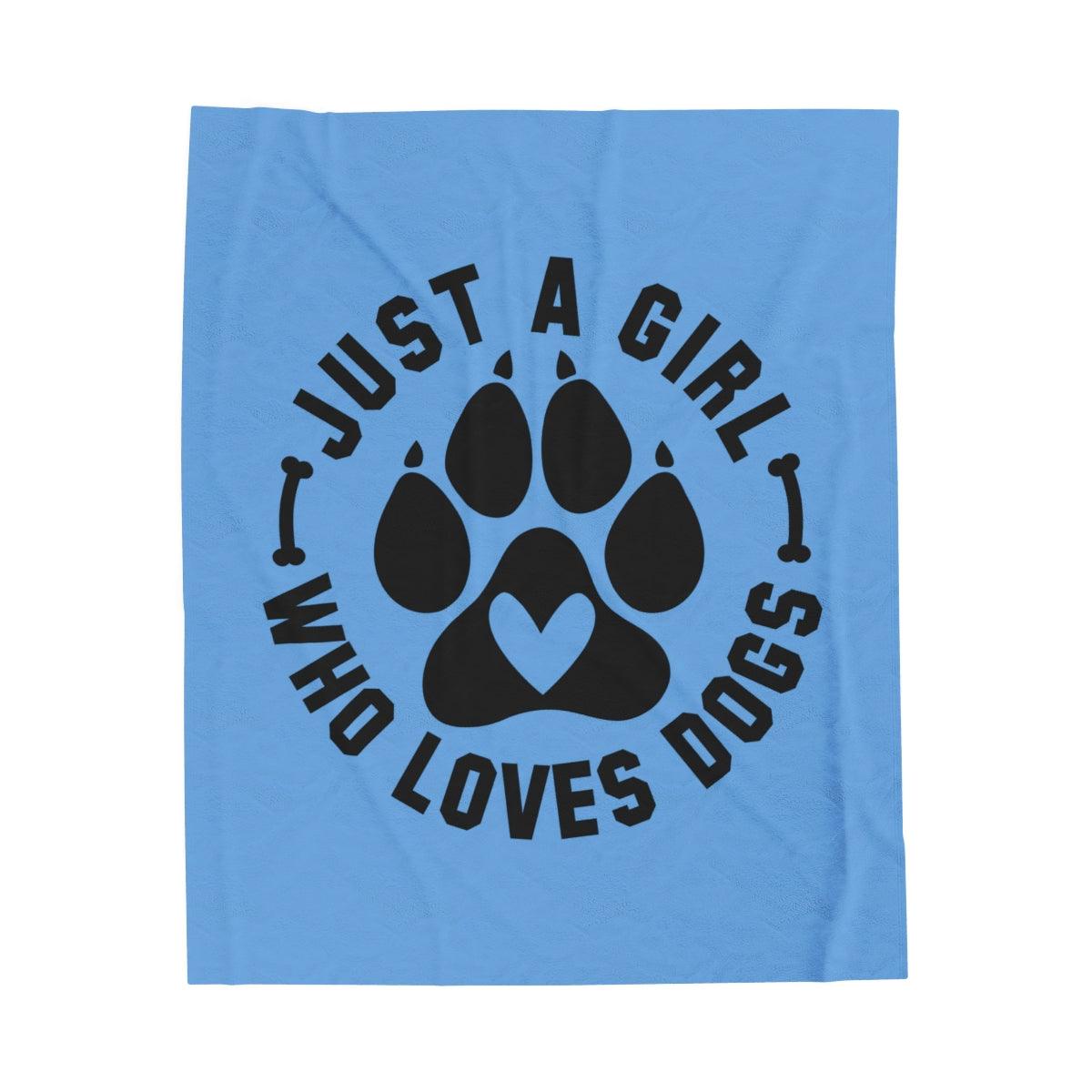 Just a Girl Who Loves Dogs Blanket