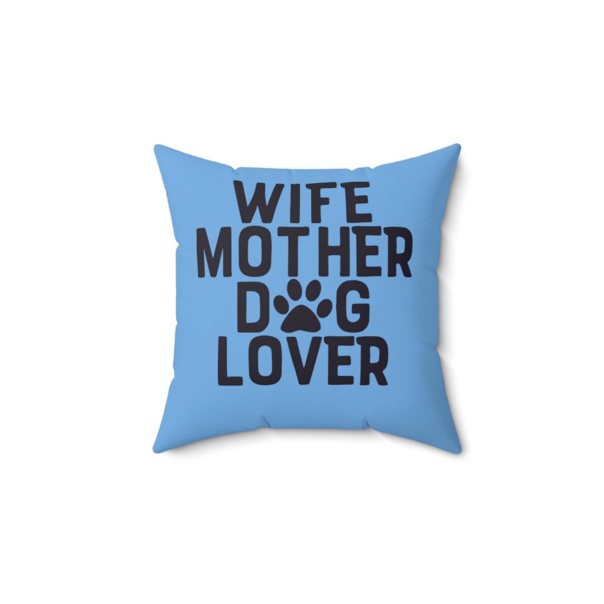 Wife Mother Dog Lover Pillow - Shih Tzu Gifts