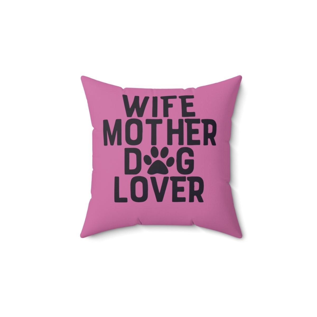 Wife Mother Dog Lover Pillow - Shih Tzu Gifts
