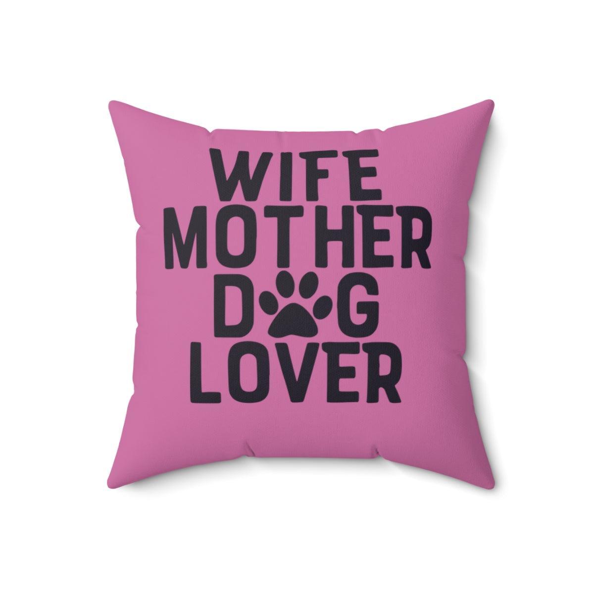Wife Mother Dog Lover Pillow - Shih Tzu Gifts