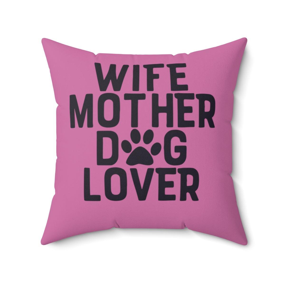 Wife Mother Dog Lover Pillow - Shih Tzu Gifts