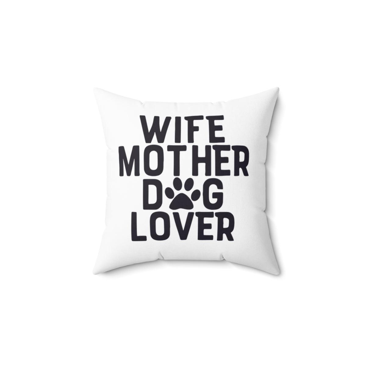Wife Mother Dog Lover Pillow - Shih Tzu Gifts