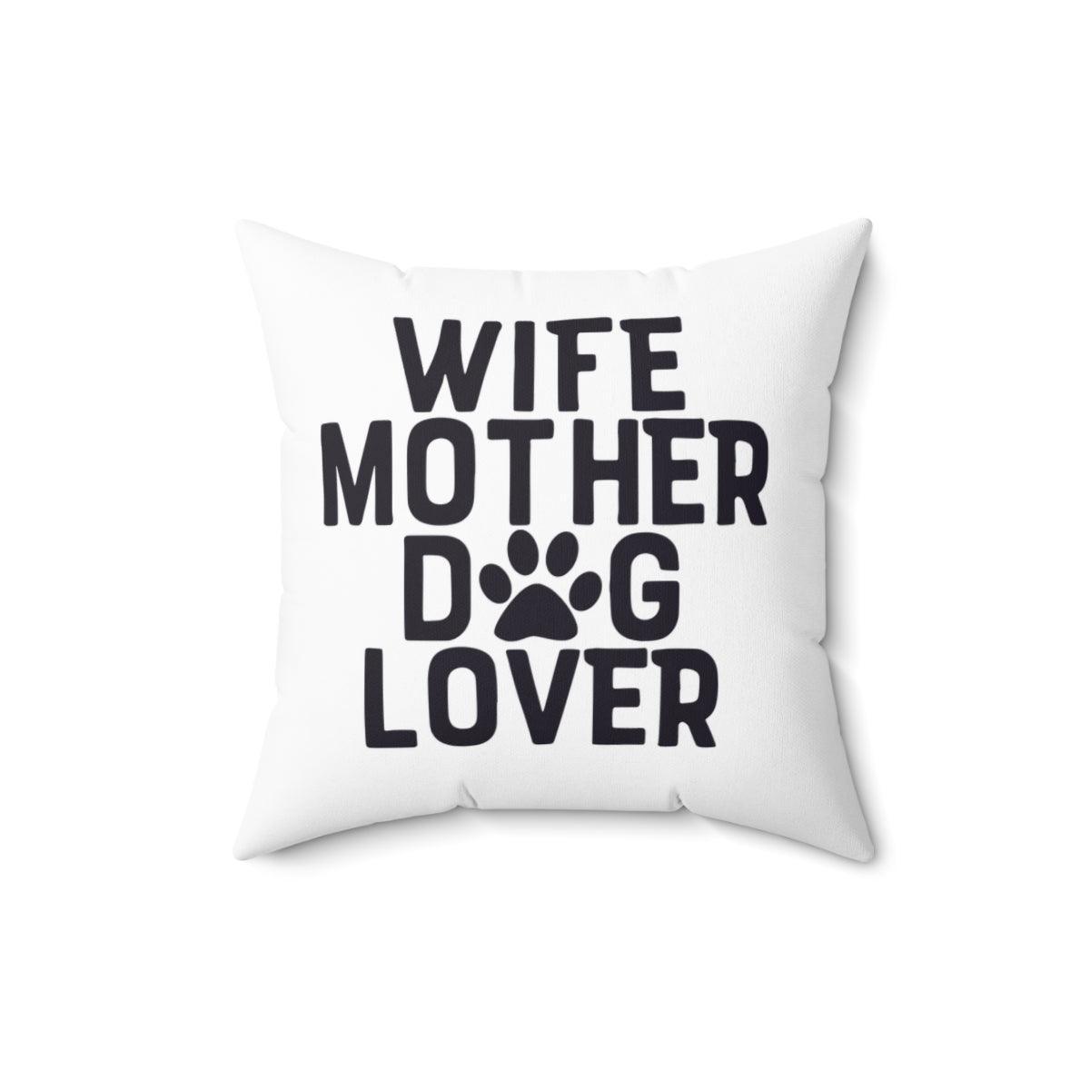 Wife Mother Dog Lover Pillow - Shih Tzu Gifts