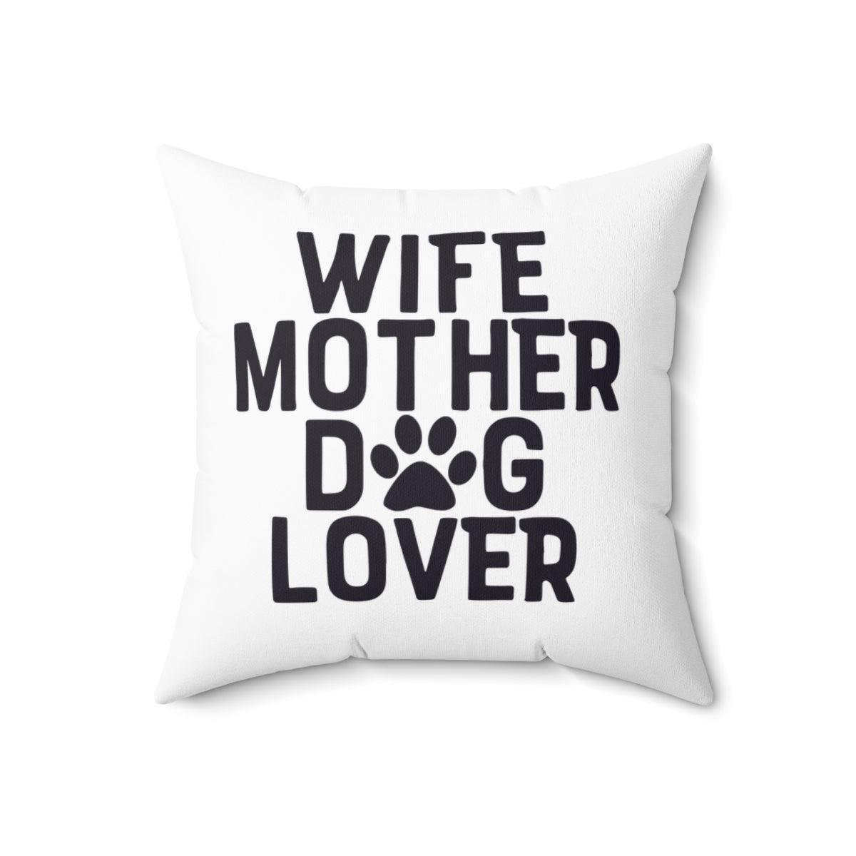 Wife Mother Dog Lover Pillow - Shih Tzu Gifts