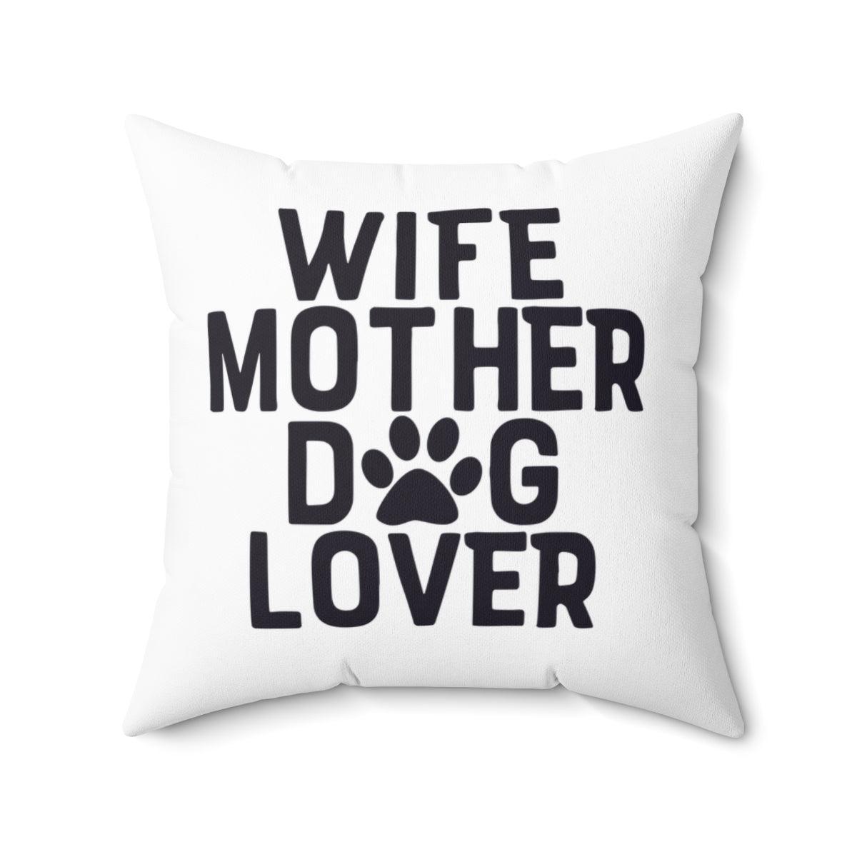 Wife Mother Dog Lover Pillow - Shih Tzu Gifts