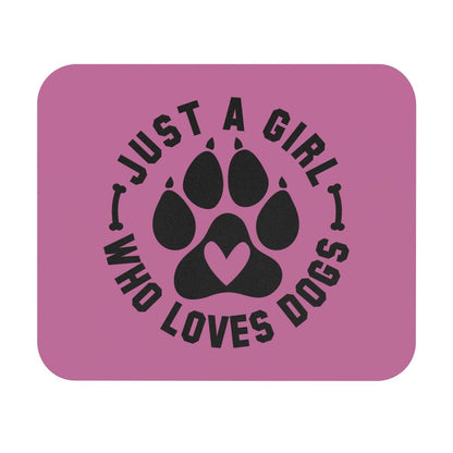 Just a Girl Who Loves Dogs Mouse Pad